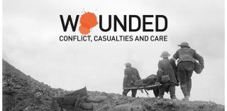 Wounded: Conflict, Casualties and Care