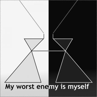 My worst enemy is myself
