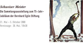 Schweizer Meister - Die Sammlungsausstellung zum 75-Jahr Jubiläum der Bernhard Eglin Stiftung